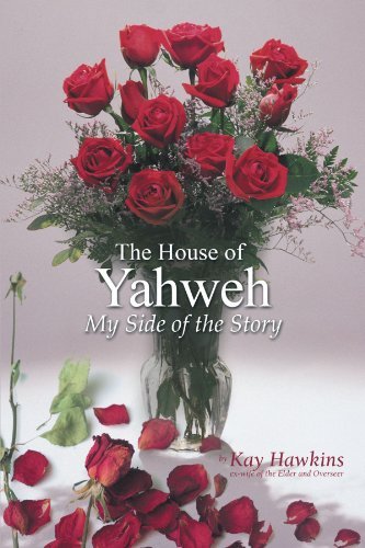Kay Hawkins · The House of Yahweh My Side of the Story (Paperback Bog) (2012)