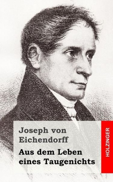 Cover for Joseph Von Eichendorff · Aus Dem Leben Eines Taugenichts (Paperback Bog) (2013)