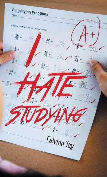 Cover for Calvinn Tay · I Hate Studying (Innbunden bok) (2014)