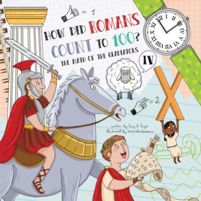 Cover for Lucy D. Hayes · How Did Romans Count to 100? Introducing Roman Numerals (Hardcover Book) (2021)