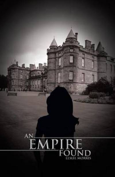 Cover for Leslie Morris · An Empire Found (Paperback Book) (2014)