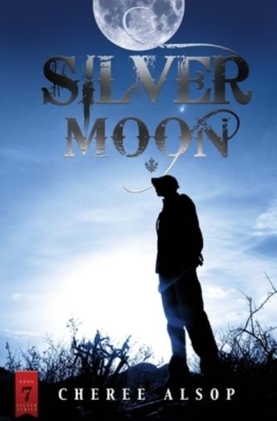 Cover for Cheree Alsop · Silver Moon (Paperback Book) (2013)