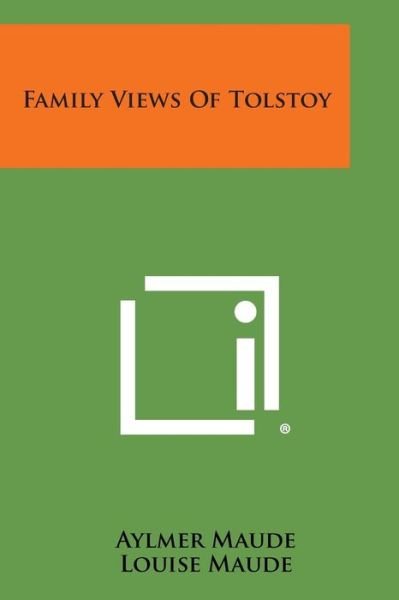 Cover for Aylmer Maude · Family Views of Tolstoy (Pocketbok) (2013)