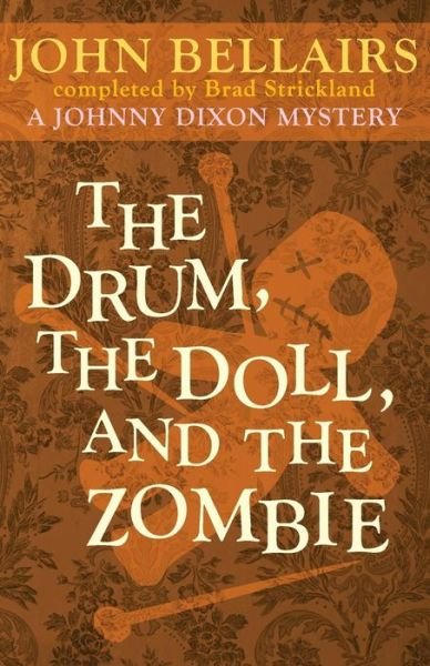 Cover for John Bellairs · The Drum, the Doll, and the Zombie - Johnny Dixon (Paperback Book) [Reissue edition] (2014)