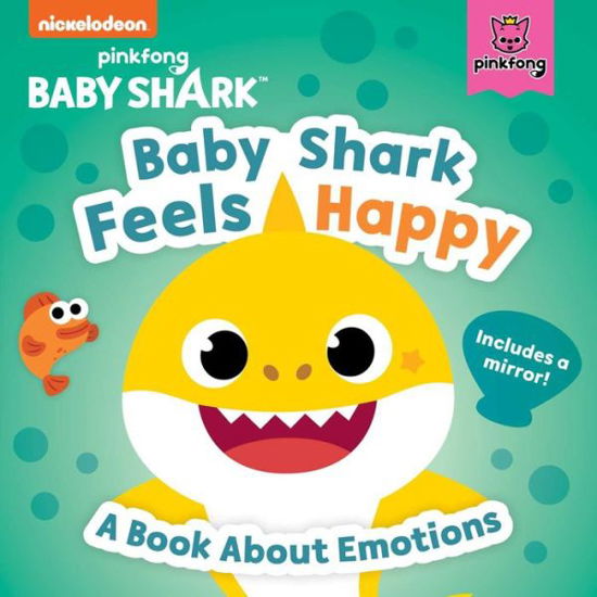 Cover for Pinkfong · Baby Shark : Baby Shark Feels Happy (Book) (2023)