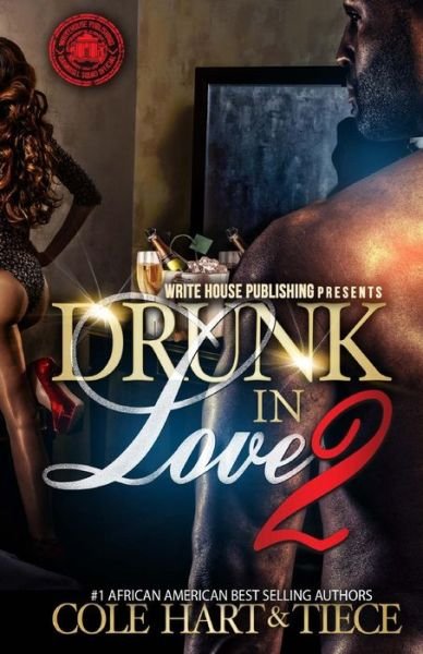Cover for Tiece Mickens · Drunk in Love 2: an Original Love Story (Paperback Book) (2014)