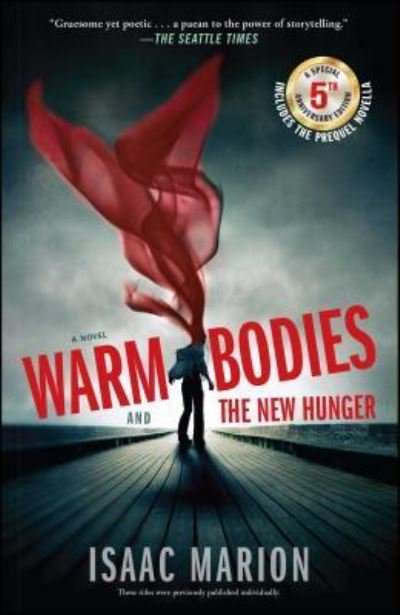 Cover for Isaac Marion · Warm Bodies and The New Hunger: A Special 5th Anniversary Edition (Paperback Book) (2016)