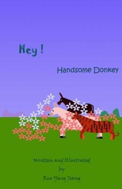 Cover for Ruo Yang Jiang · Hey! Handsome Donkey (Pocketbok) (2014)