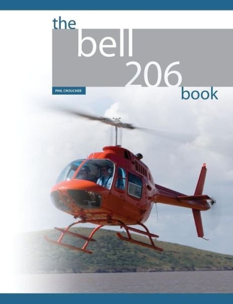 Cover for Phil Croucher · The Bell 206 Book (Paperback Bog) (2014)