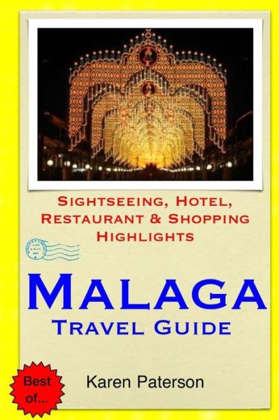 Cover for Karen Paterson · Malaga Travel Guide: Sightseeing, Hotel, Restaurant &amp; Shopping Highlights (Paperback Book) (2014)