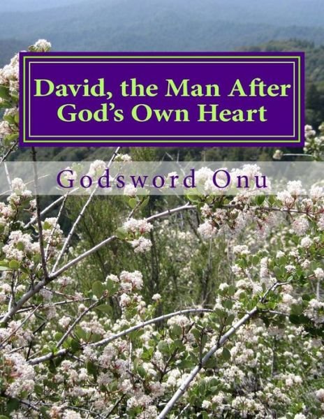 Cover for Apst Godsword Godswill Onu · David, the Man After God's Own Heart: Learning from David (Paperback Bog) (2015)