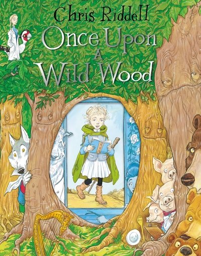 Cover for Chris Riddell · Once Upon a Wild Wood (Innbunden bok) [Main Market Ed. edition] (2018)