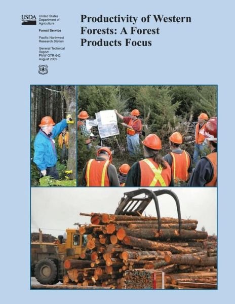 Cover for U S Department of Agriculture · Productivity of Western Forests: a Forest Products Focus (Paperback Bog) (2015)