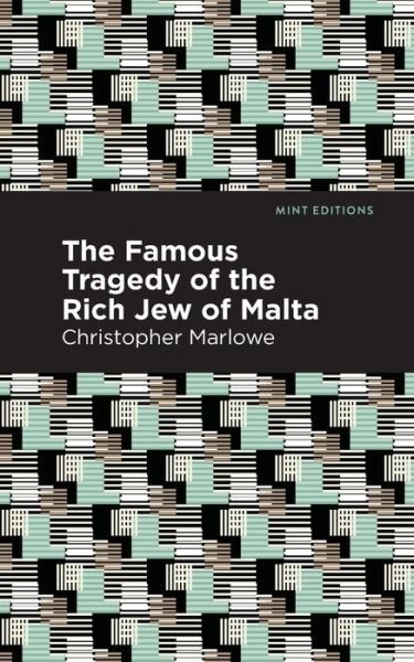 Cover for Christopher Marlowe · The Famous Tragedy of the Rich Jew of Malta - Mint Editions (Paperback Bog) (2021)