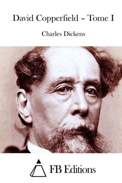 Cover for Charles Dickens · David Copperfield - Tome I (Paperback Book) (2015)