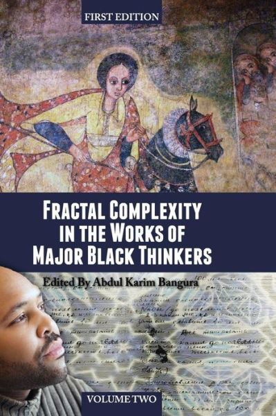 Cover for Abdul Karim Bangura · Fractal Complexity in the Works of Major Black Thinkers (Volume II) (Hardcover Book) (2013)