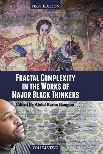 Cover for Abdul Karim Bangura · Fractal Complexity in the Works of Major Black Thinkers (Volume II) (Inbunden Bok) (2013)