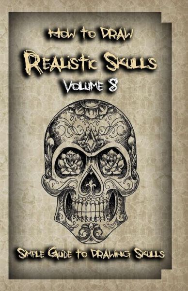 Cover for Gala Publication · How To Draw Realistic Skulls Volume 8 (Taschenbuch) (2015)