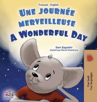 Cover for Sam Sagolski · Wonderful Day (French English Bilingual Book for Kids) (Book) (2022)
