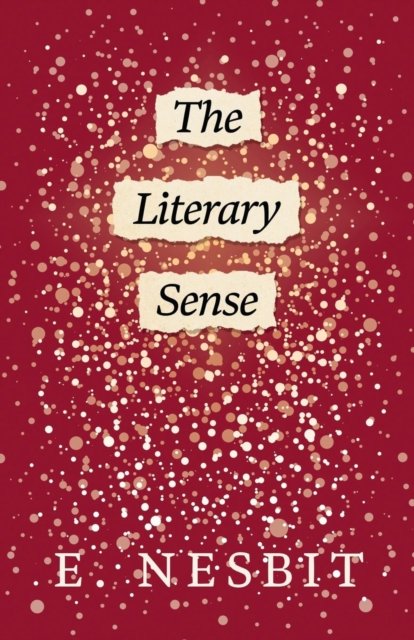 Cover for E Nesbit · The Literary Sense (Pocketbok) (2019)