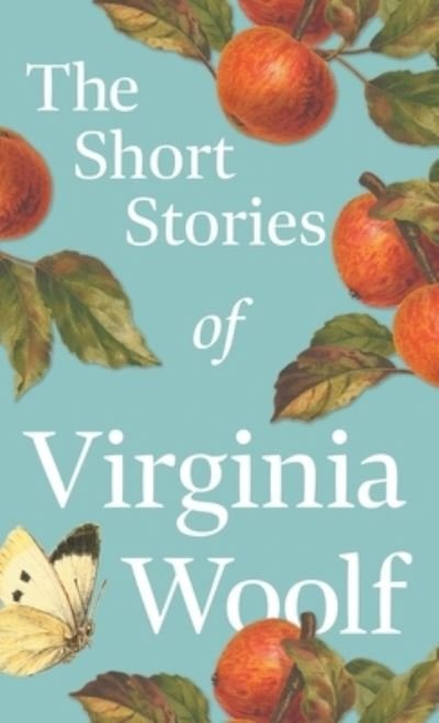 Cover for Virginia Woolf · The Short Stories of Virginia Woolf (Hardcover bog) (2022)