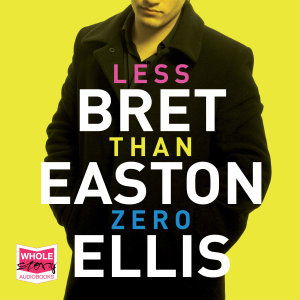 Cover for Bret Easton Ellis · Less than Zero (Audiobook (CD)) [Unabridged edition] (2019)