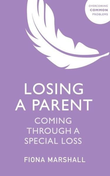 Cover for Fiona Marshall · Losing a Parent: Coming Through a Special Loss (Paperback Book) (2020)