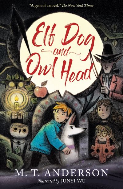 Elf Dog and Owl Head - M. T. Anderson - Books - Walker Books Ltd - 9781529518061 - May 2, 2024