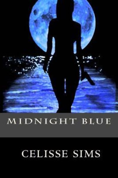 Cover for Celisse &quot;Ladi Blue&quot; Sims · Midnight Blue (Paperback Book) (2017)