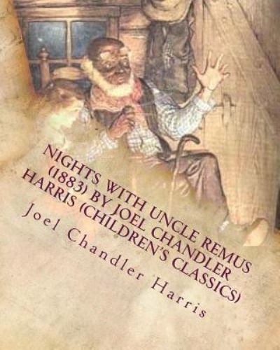 Cover for Joel Chandler Harris · Nights with Uncle Remus  by Joel Chandler Harris (Paperback Book) (2016)