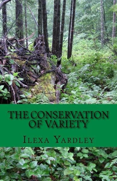 Cover for Ilexa Yardley · The Conservation of Variety (Paperback Book) (2016)