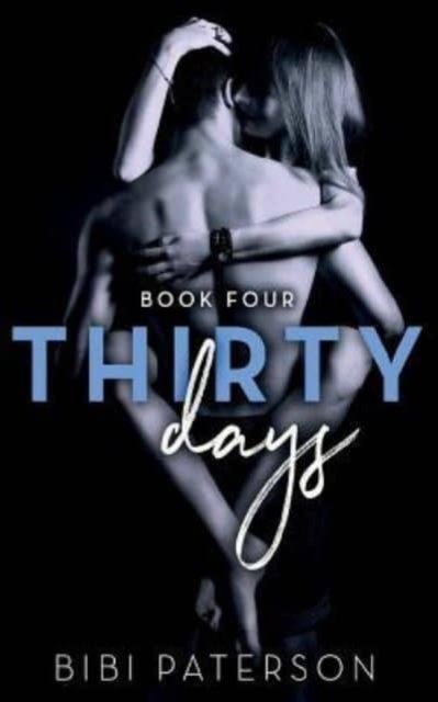 Cover for Bibi Paterson · Thirty Days Book Four (Paperback Book) (2016)