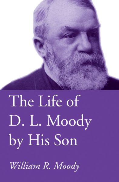 Cover for William R Moody · The Life of D. L. Moody by His Son (Paperback Book) (2018)