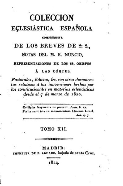 Cover for Coleccion Eclesiastica Espanola · Coleccion eclesiastica espanola, Comprensiva de los breves de s.s. orispos - Tomo XII (Paperback Book) (2016)