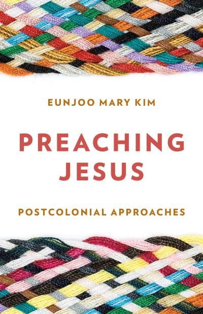 Cover for Eunjoo Mary Kim · Preaching Jesus: Postcolonial Approaches (Paperback Book) (2024)