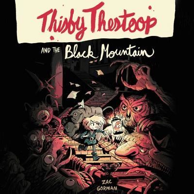 Thisby Thestoop and the Black Mountain - Zac Gorman - Music - HarperFestival - 9781538501061 - April 17, 2018