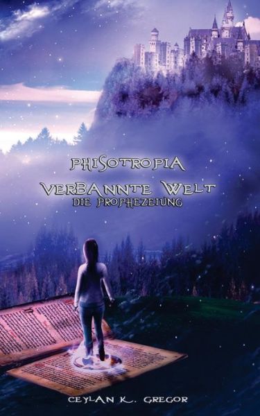 Cover for Ceylan K Gregor · Phisotropia Verbannte Welt (Pocketbok) (2016)