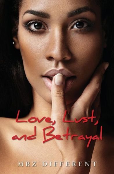 Cover for Mrz Different · Love, Lust, and Betrayal (Paperback Book) (2017)