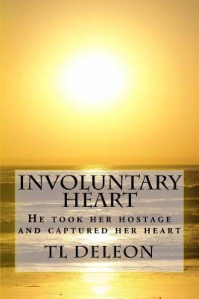 Cover for Tl DeLeon · Involuntary Heart (Taschenbuch) (2017)