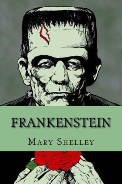 Frankenstein - Mary Shelley - Books - Createspace Independent Publishing Platf - 9781546690061 - May 15, 2017