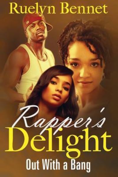 Rapper's Delight - Ruelyn Benet - Books - Createspace Independent Publishing Platf - 9781548261061 - June 23, 2017