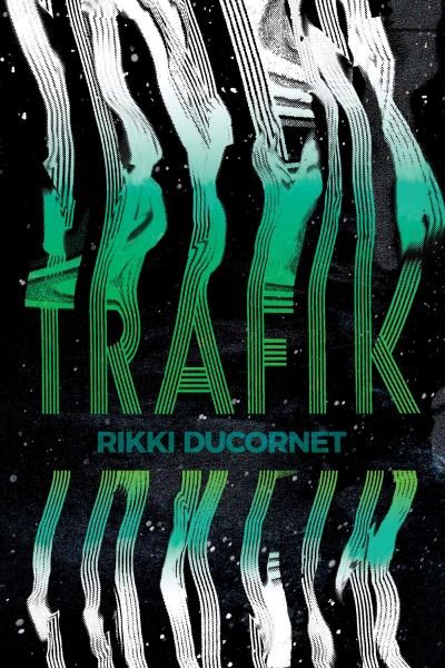 Cover for Rikki Ducornet · Trafik (Paperback Book) (2021)