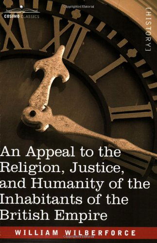 Cover for William Wilberforce · An Appeal to the Religion, Justice, and Humanity of the Inhabitants of the British Empire (Paperback Book) (2007)