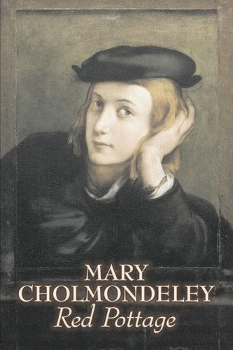 Cover for Mary Cholmondeley · Red Pottage by Mary Cholmondeley, Fiction, Classics, Literary (Paperback Bog) (2008)