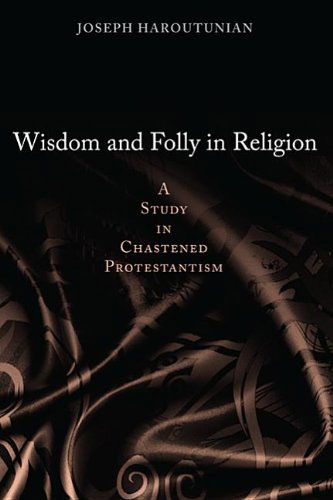 Cover for Joseph Haroutunian · Wisdom and Folly in Religion: a Study in Chastened Protestantism (Paperback Book) (2013)