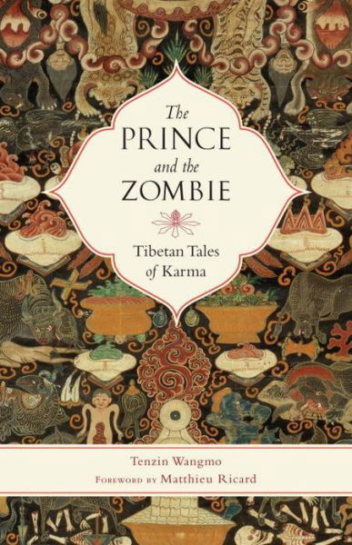 Cover for Tenzin Wangmo · The Prince and the Zombie: Tibetan Tales of Karma (Paperback Bog) (2015)