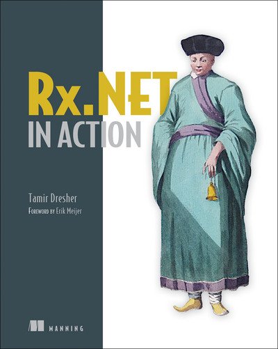 Cover for Tamir Dresher · Reactive Extensions in .NET: With examples in C# (Taschenbuch) (2017)