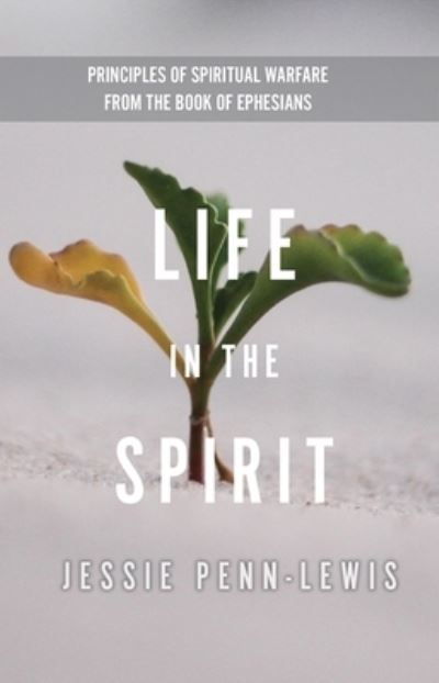 Cover for Jessie Penn-Lewis · Life in the Spirit (Paperback Book) (2003)