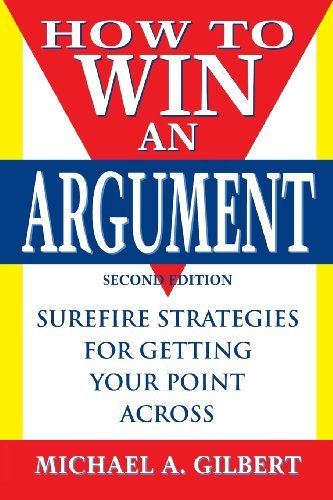 How to Win an Argument - Michael a Gilbert - Bücher - Wiley - 9781620457061 - 12. Januar 1996