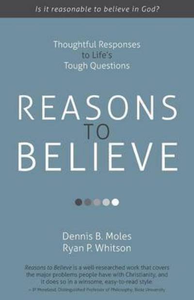 Cover for Dennis B Moles · Reasons to Believe (Paperback Book) (2016)